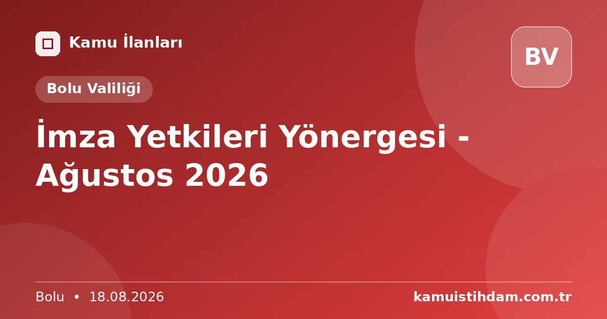 İmza Yetkileri Yönergesi - Ağustos 2026 - Bolu Valiliği