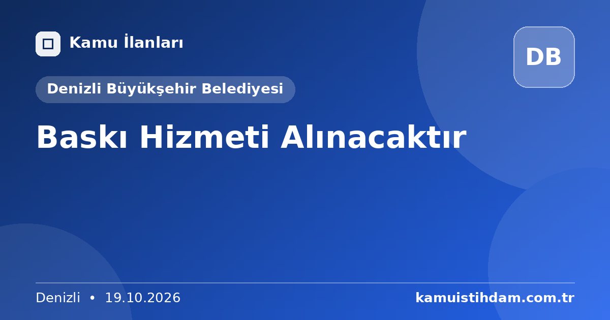 Baskı Hizmeti Alınacaktır - Denizli Büyükşehir Belediyesi
