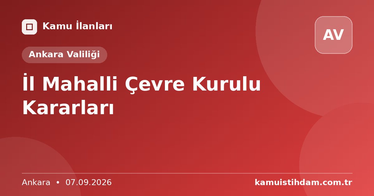 İl Mahalli Çevre Kurulu Kararları - Ankara Valiliği