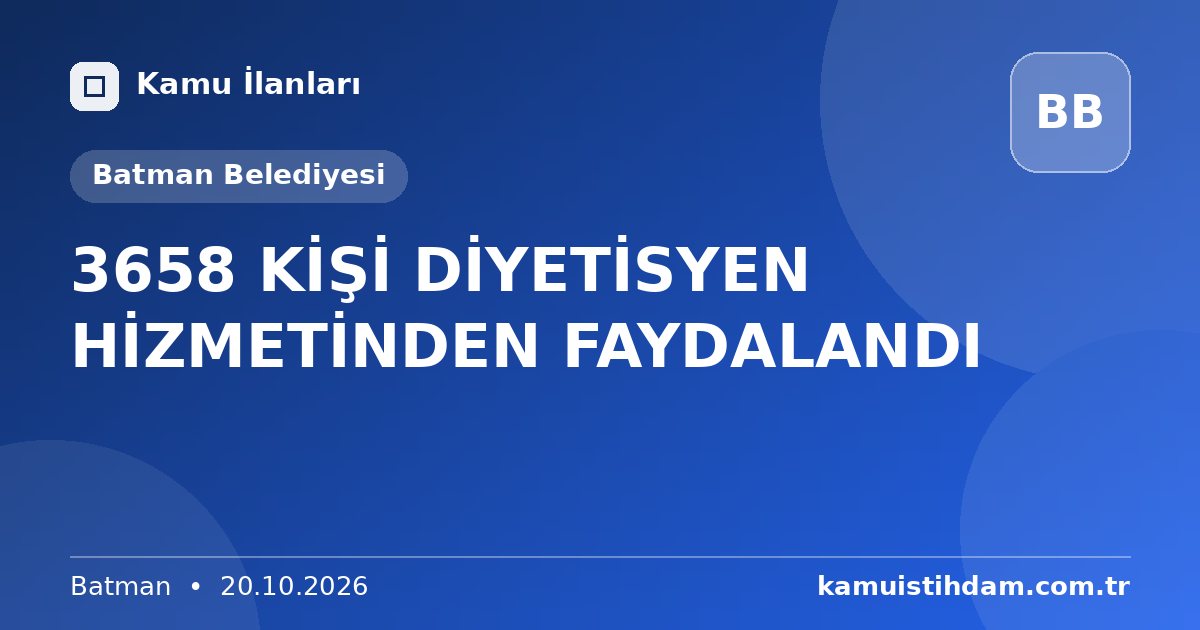 3658 KİŞİ DİYETİSYEN HİZMETİNDEN FAYDALANDI - Batman Belediyesi