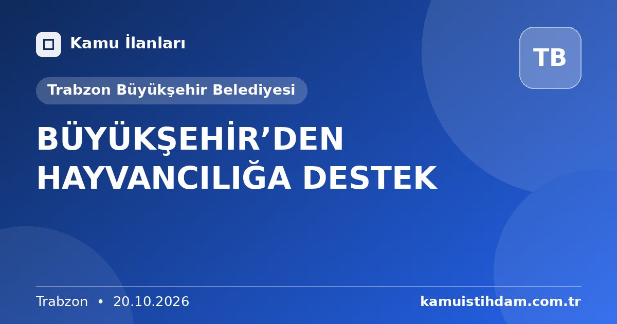 BÜYÜKŞEHİR’DEN HAYVANCILIĞA DESTEK - Trabzon Büyükşehir Belediyesi