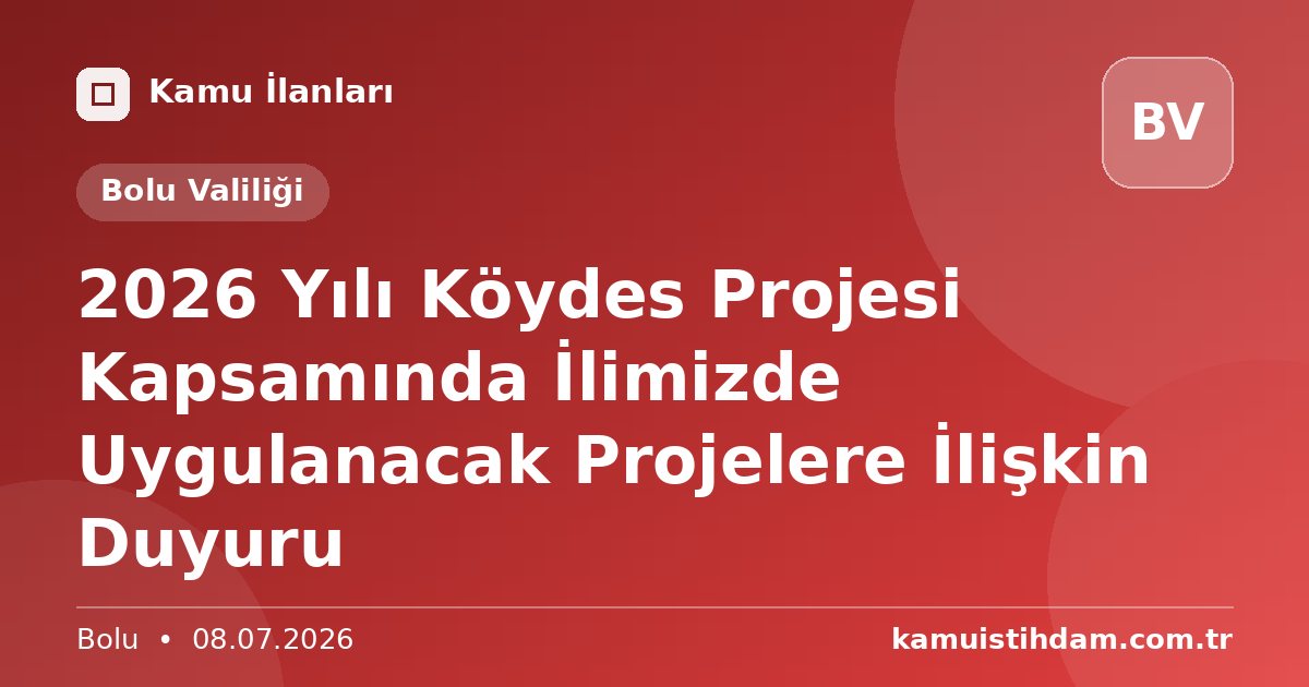 2026 Yılı Köydes Projesi Kapsamında İlimizde Uygulanacak Projelere İlişkin Duyuru - Bolu Valiliği