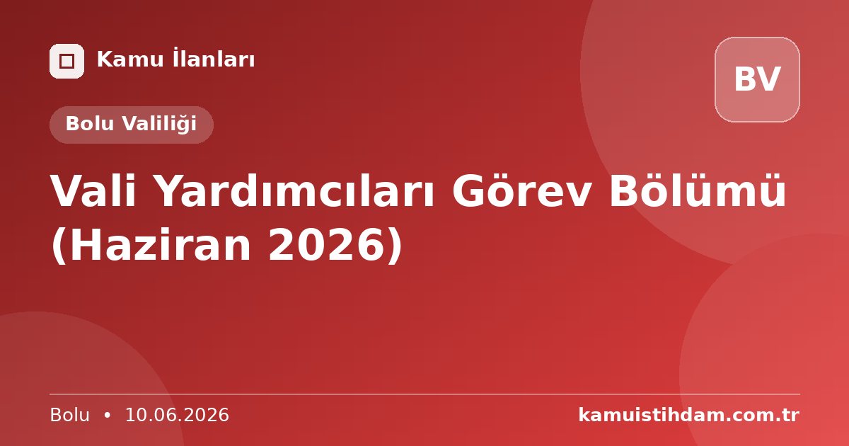 Vali Yardımcıları Görev Bölümü (Haziran 2026) - Bolu Valiliği