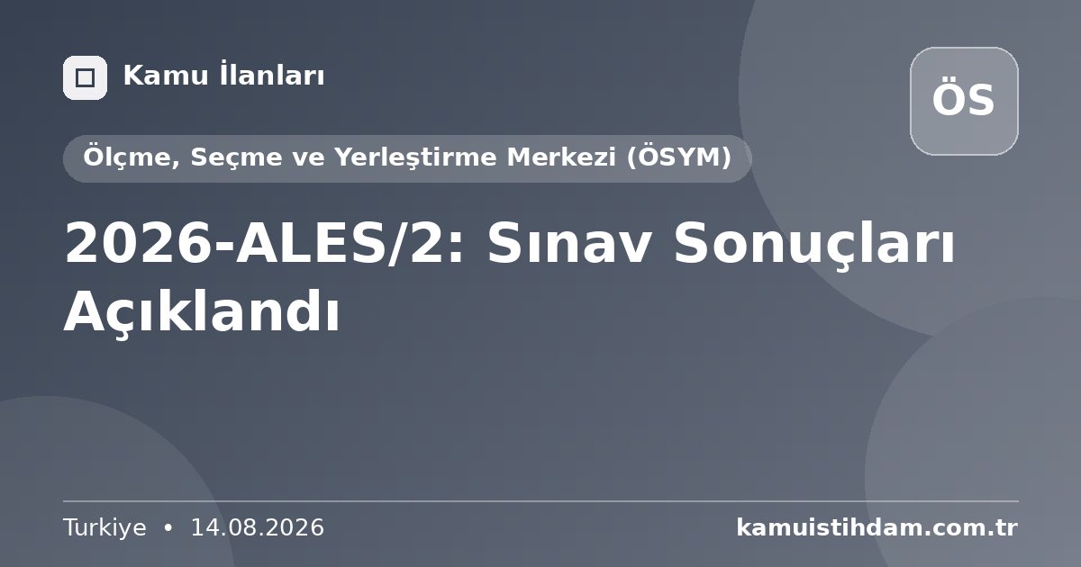 2026-ALES/2: Sınav Sonuçları Açıklandı - Ölçme, Seçme ve Yerleştirme Merkezi (ÖSYM)