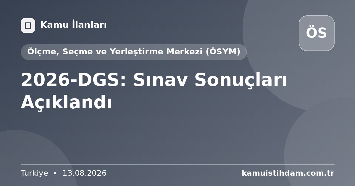 2026-DGS: Sınav Sonuçları Açıklandı - Ölçme, Seçme ve Yerleştirme Merkezi (ÖSYM)