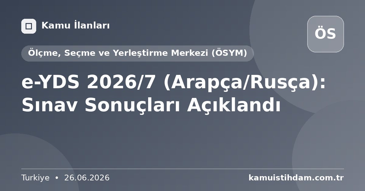 e-YDS 2026/7 (Arapça/Rusça): Sınav Sonuçları Açıklandı - Ölçme, Seçme ve Yerleştirme Merkezi (ÖSYM)