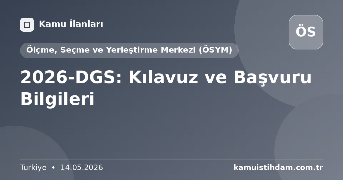 2026-DGS: Kılavuz ve Başvuru Bilgileri - Ölçme, Seçme ve Yerleştirme Merkezi (ÖSYM)