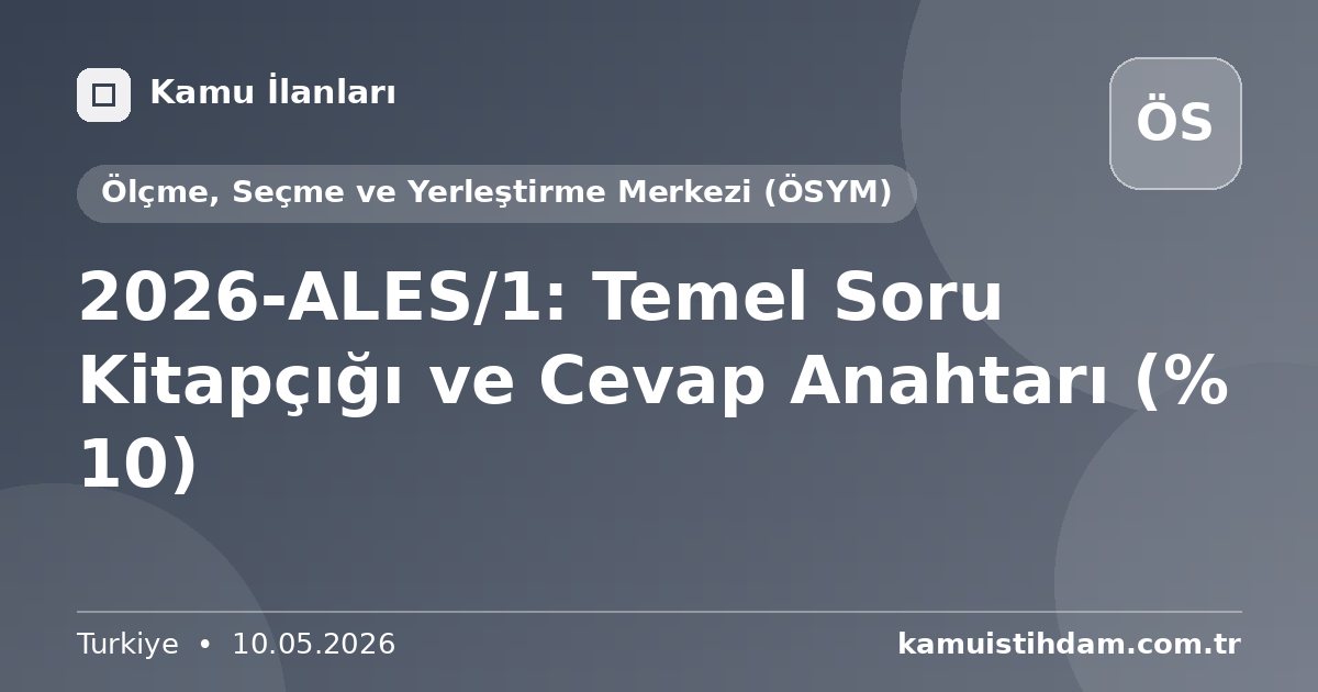 2026-ALES/1: Temel Soru Kitapçığı ve Cevap Anahtarı (% 10) - Ölçme, Seçme ve Yerleştirme Merkezi (ÖSYM)