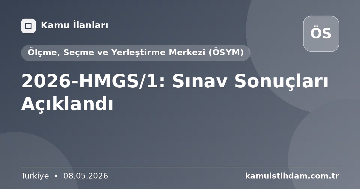 2026-HMGS/1: Sınav Sonuçları Açıklandı - Ölçme, Seçme ve Yerleştirme Merkezi (ÖSYM)