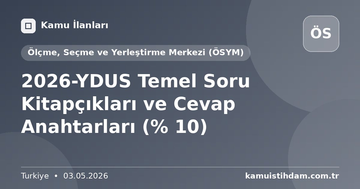 2026-YDUS Temel Soru Kitapçıkları ve Cevap Anahtarları (% 10) - Ölçme, Seçme ve Yerleştirme Merkezi (ÖSYM)