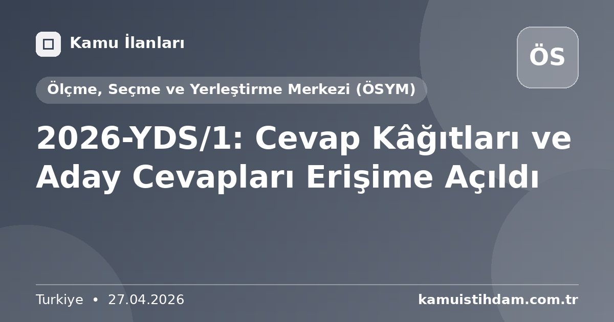 2026-YDS/1: Cevap Kâğıtları ve Aday Cevapları Erişime Açıldı - Ölçme, Seçme ve Yerleştirme Merkezi (ÖSYM)