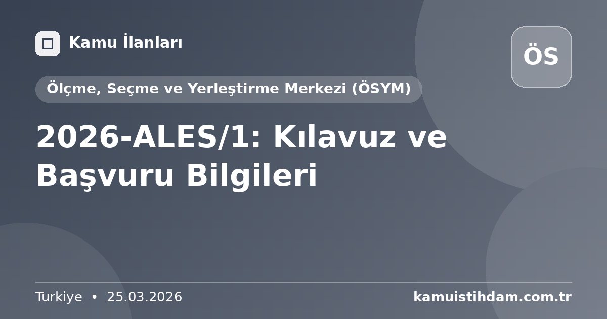 2026-ALES/1: Kılavuz ve Başvuru Bilgileri - Ölçme, Seçme ve Yerleştirme Merkezi (ÖSYM)