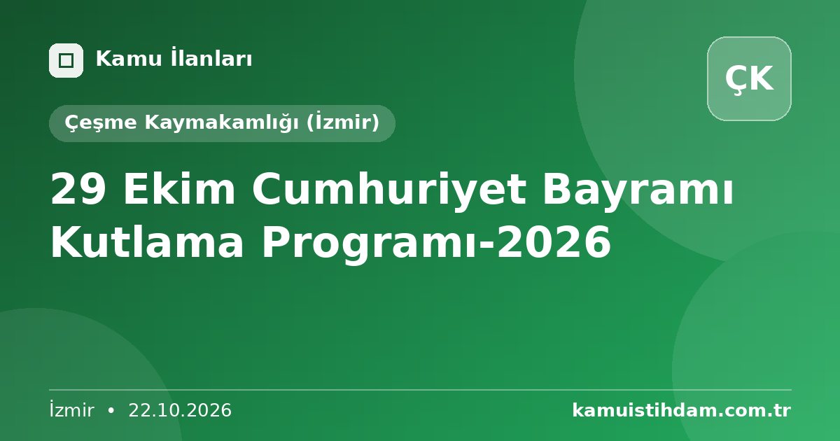 29 Ekim Cumhuriyet Bayramı Kutlama Programı-2026 - Çeşme Kaymakamlığı (İzmir)