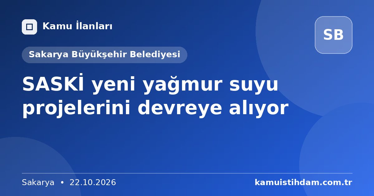 SASKİ yeni yağmur suyu projelerini devreye alıyor - Sakarya Büyükşehir Belediyesi
