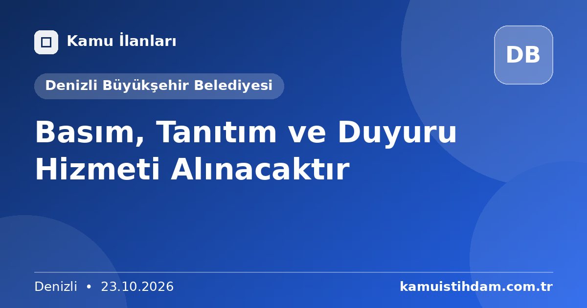 Basım, Tanıtım ve Duyuru Hizmeti Alınacaktır - Denizli Büyükşehir Belediyesi