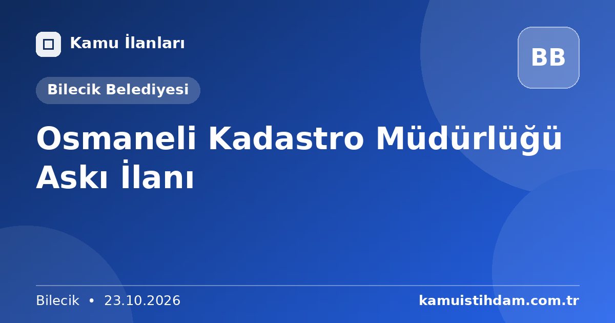 Osmaneli Kadastro Müdürlüğü Askı İlanı - Bilecik Belediyesi