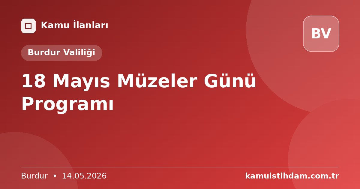18 Mayıs Müzeler Günü Programı - Burdur Valiliği