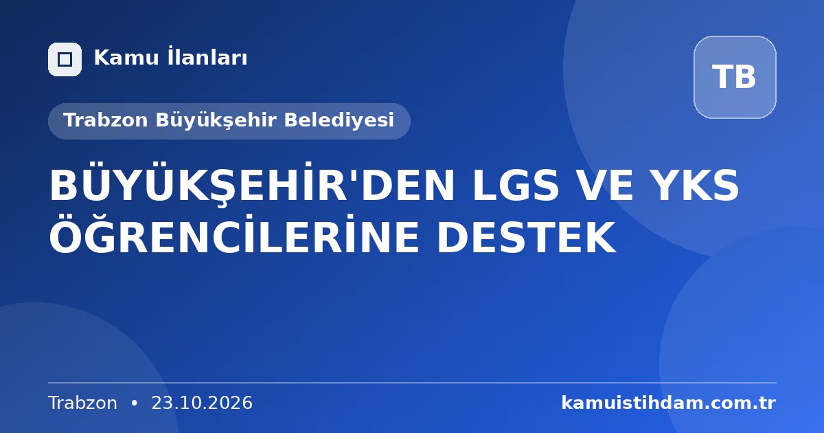 BÜYÜKŞEHİR'DEN LGS VE YKS ÖĞRENCİLERİNE DESTEK - Trabzon Büyükşehir Belediyesi