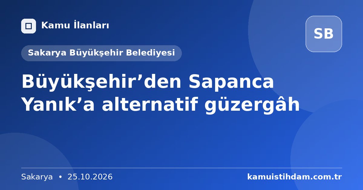 Büyükşehir’den Sapanca Yanık’a alternatif güzergâh - Sakarya Büyükşehir Belediyesi