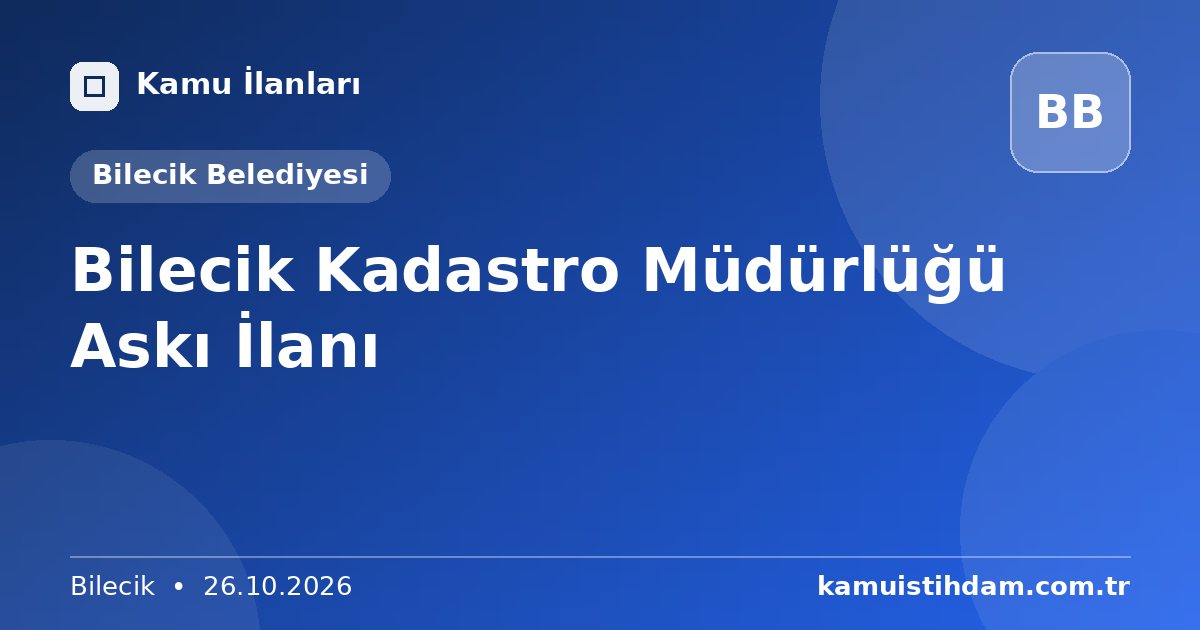 Bilecik Kadastro Müdürlüğü Askı İlanı - Bilecik Belediyesi