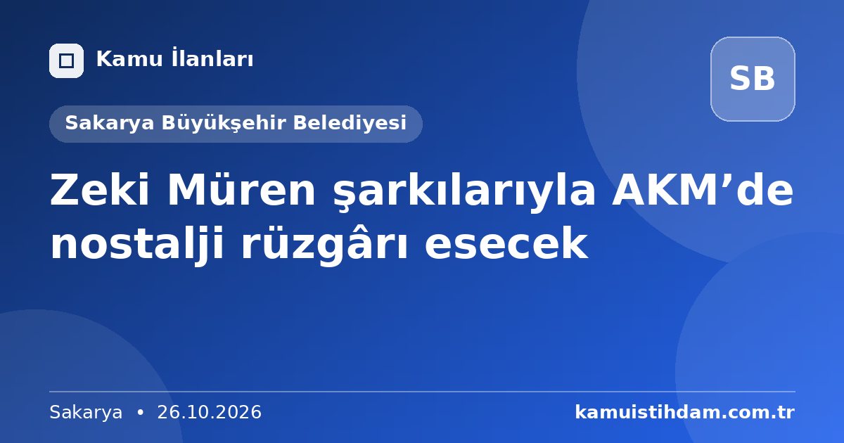 Zeki Müren şarkılarıyla AKM’de nostalji rüzgârı esecek - Sakarya Büyükşehir Belediyesi