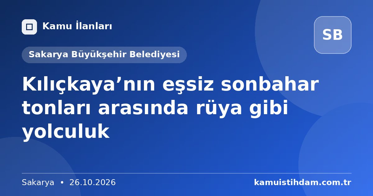 Kılıçkaya’nın eşsiz sonbahar tonları arasında rüya gibi yolculuk - Sakarya Büyükşehir Belediyesi