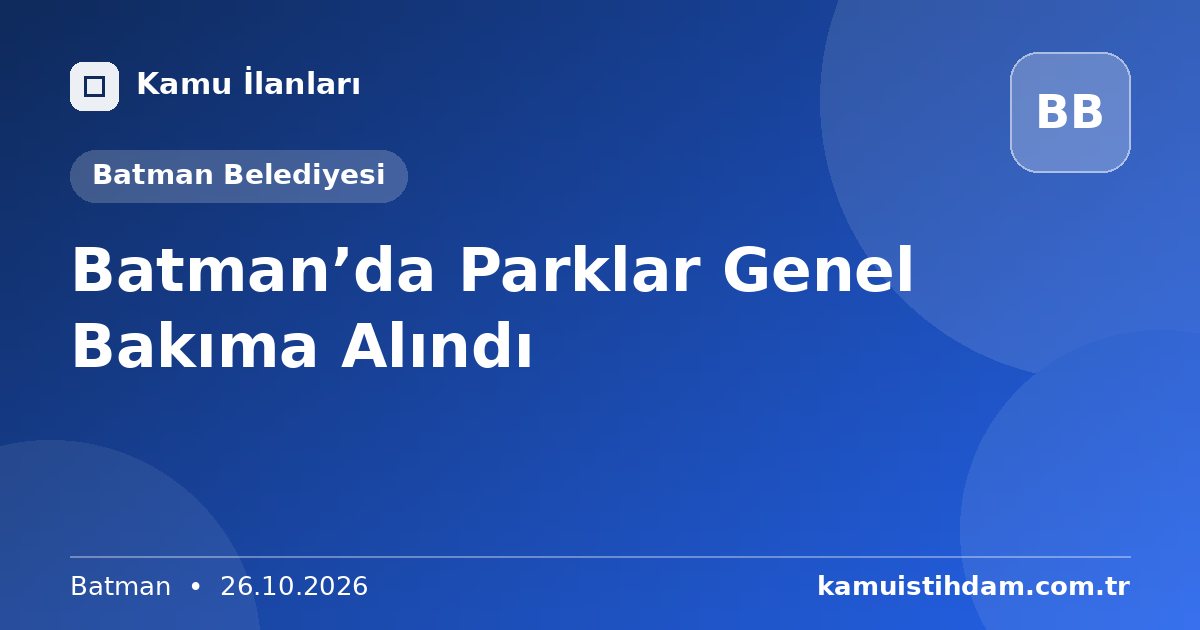 Batman’da Parklar Genel Bakıma Alındı - Batman Belediyesi
