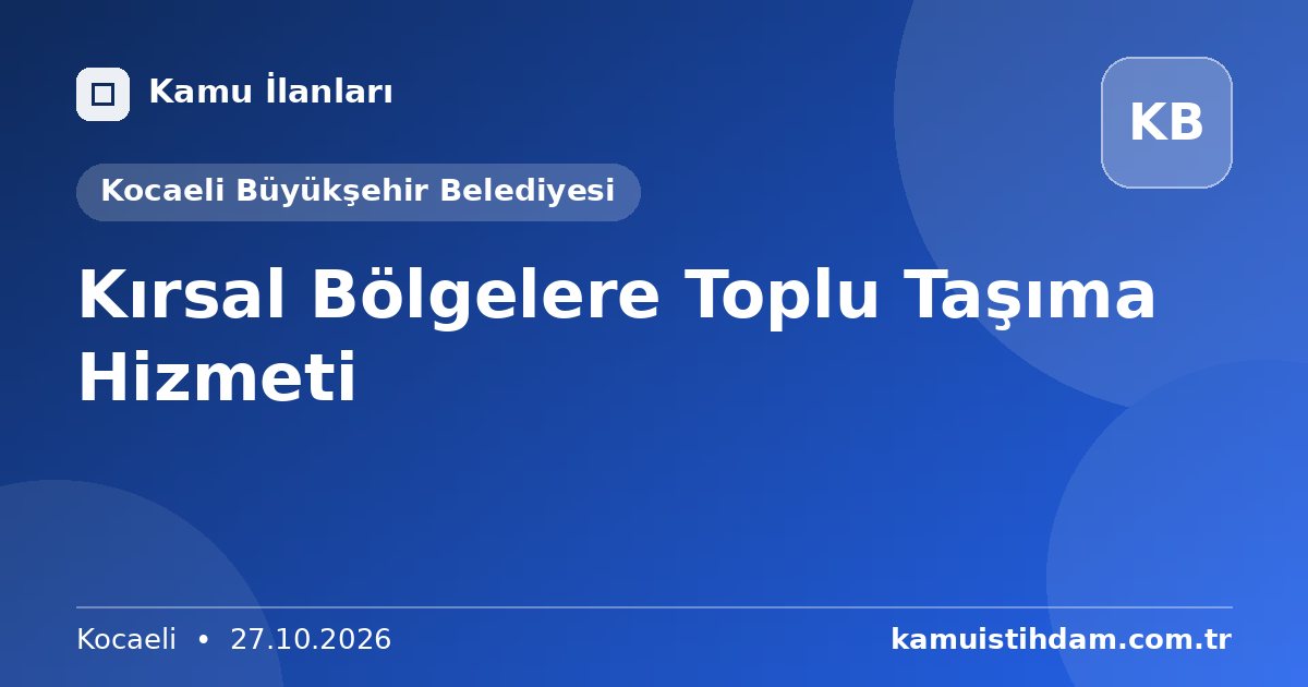 Kırsal Bölgelere Toplu Taşıma Hizmeti - Kocaeli Büyükşehir Belediyesi