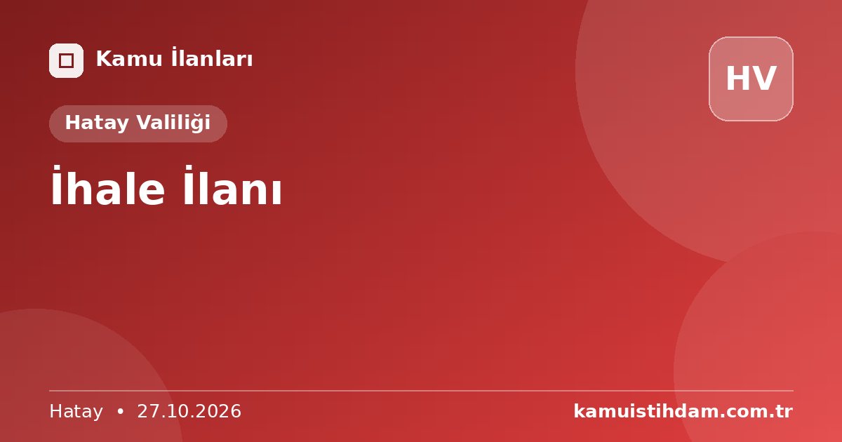 İhale İlanı - Hatay Valiliği