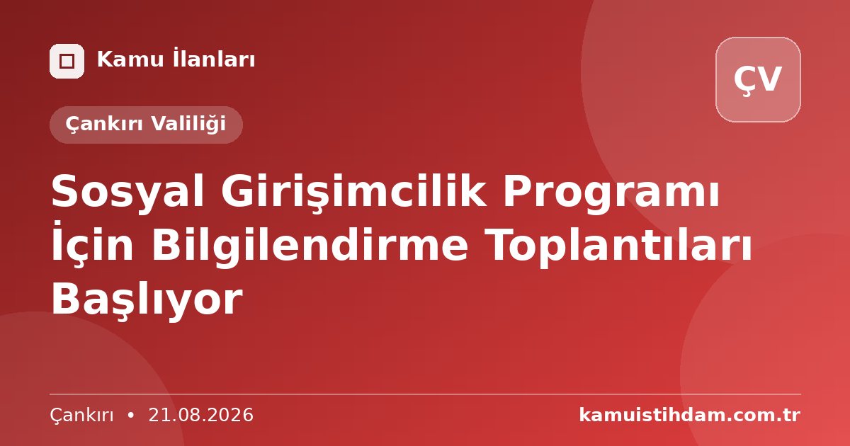 Sosyal Girişimcilik Programı İçin Bilgilendirme Toplantıları Başlıyor - Çankırı Valiliği