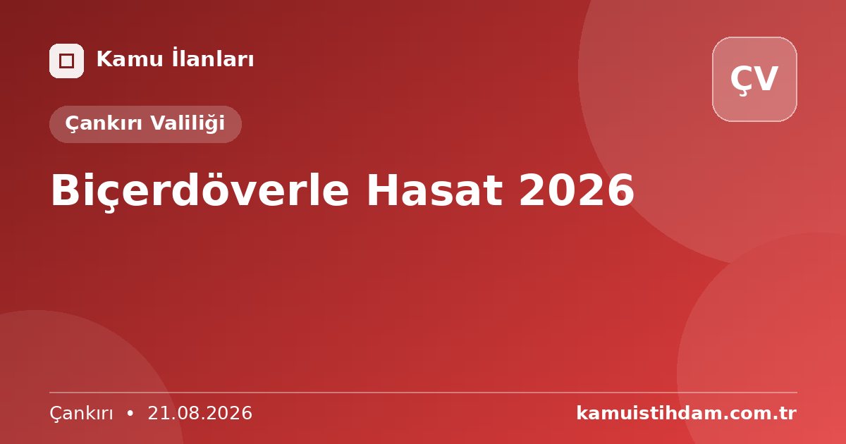 Biçerdöverle Hasat 2026 - Çankırı Valiliği