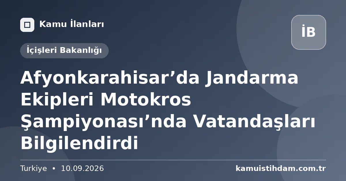 Afyonkarahisar’da Jandarma Ekipleri Motokros Şampiyonası’nda Vatandaşları Bilgilendirdi - İçişleri Bakanlığı