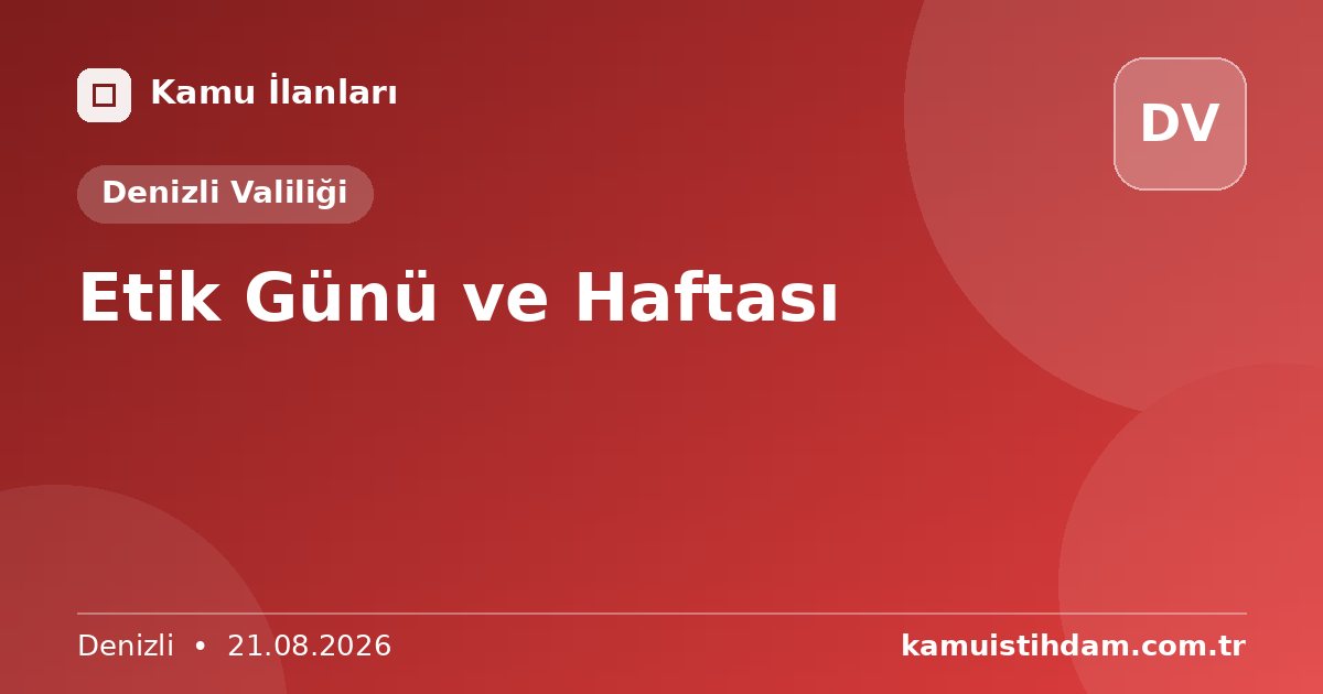 Etik Günü ve Haftası - Denizli Valiliği