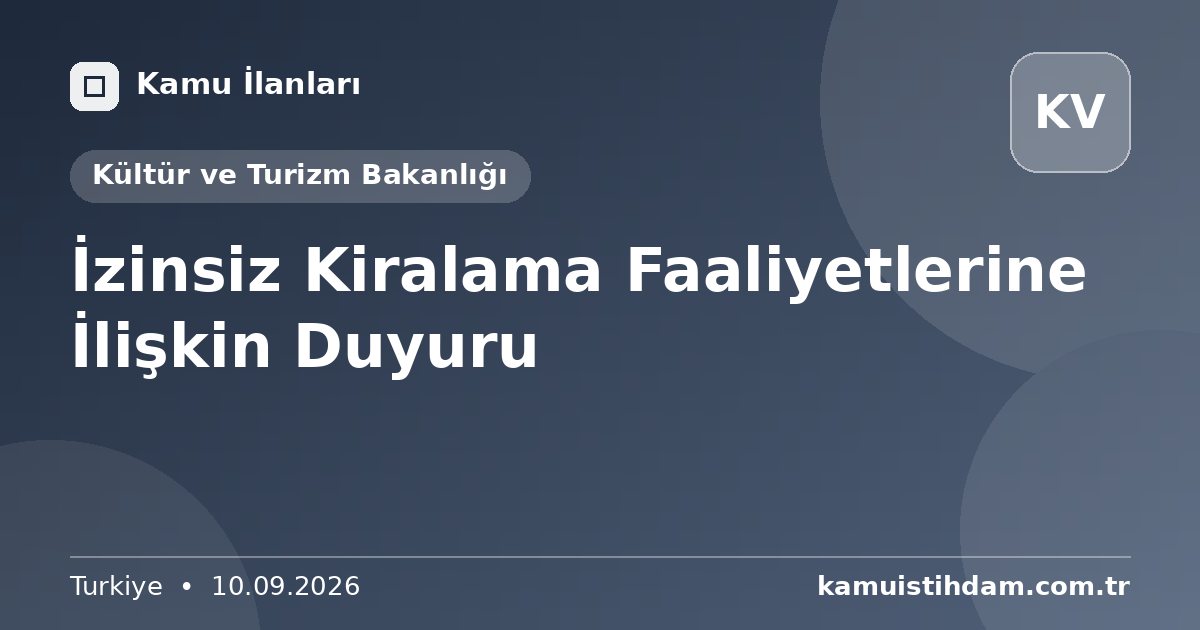 İzinsiz Kiralama Faaliyetlerine İlişkin Duyuru - Kültür ve Turizm Bakanlığı