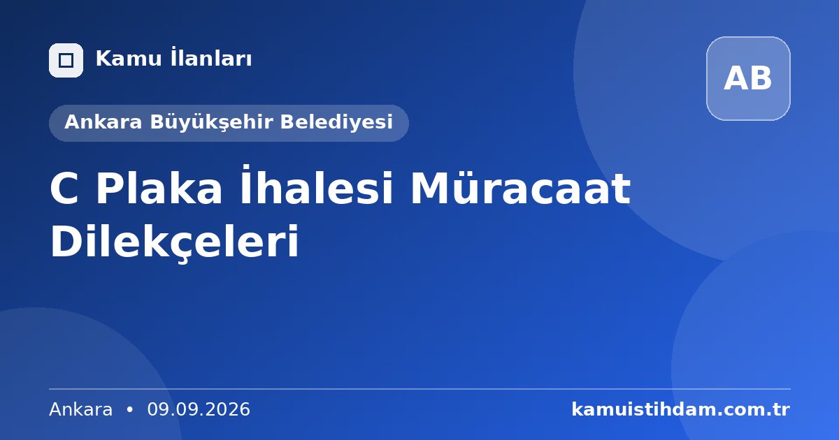 C Plaka İhalesi Müracaat Dilekçeleri - Ankara Büyükşehir Belediyesi