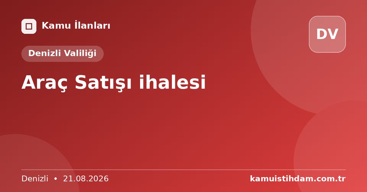 Araç Satışı ihalesi - Denizli Valiliği