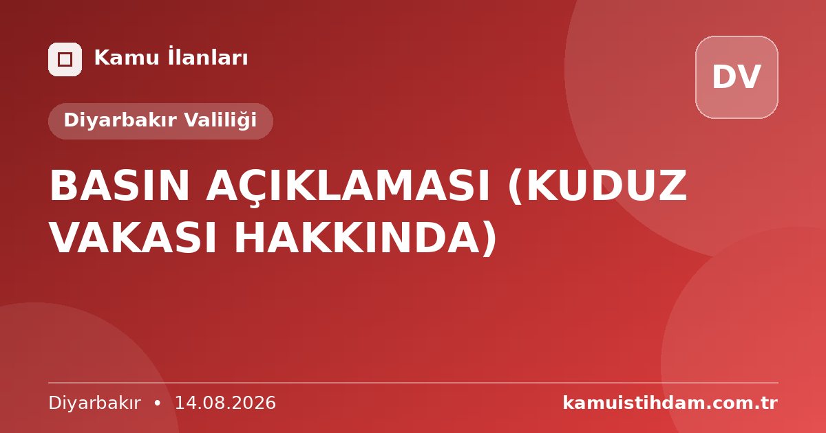 BASIN AÇIKLAMASI (KUDUZ VAKASI HAKKINDA) - Diyarbakır Valiliği