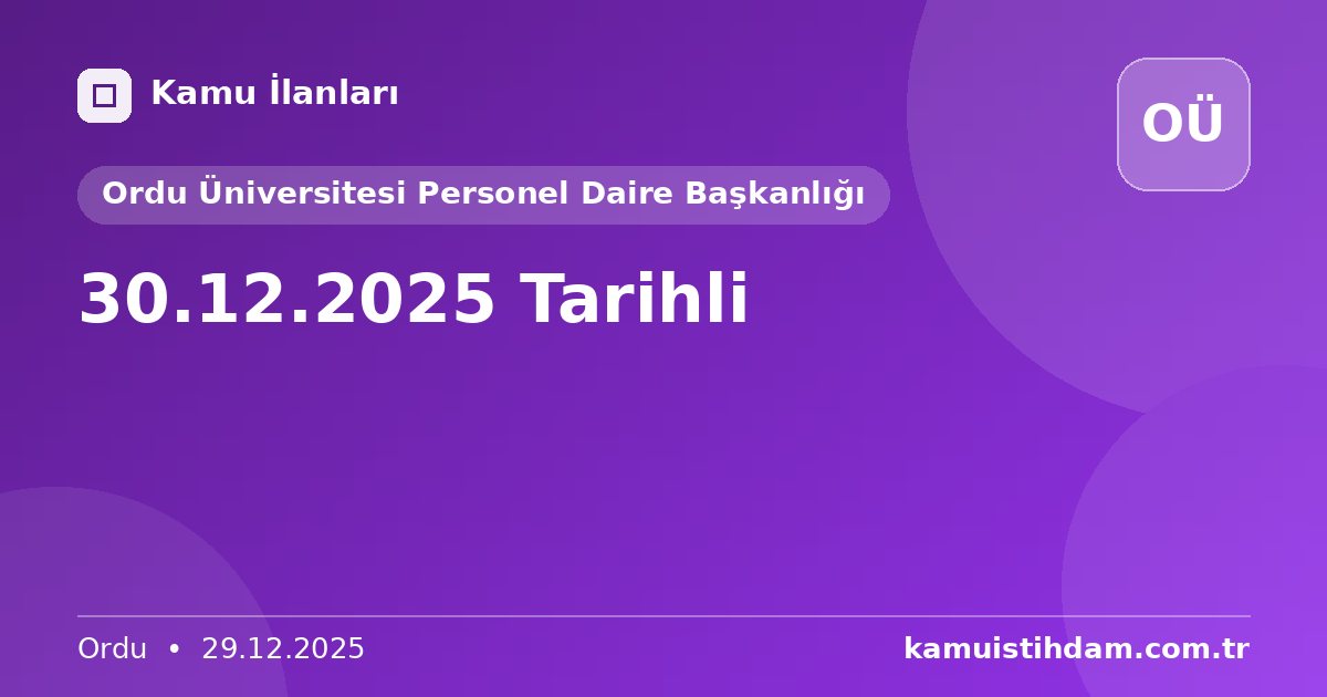 30.12.2025 Tarihli - Ordu Üniversitesi Personel Daire Başkanlığı
