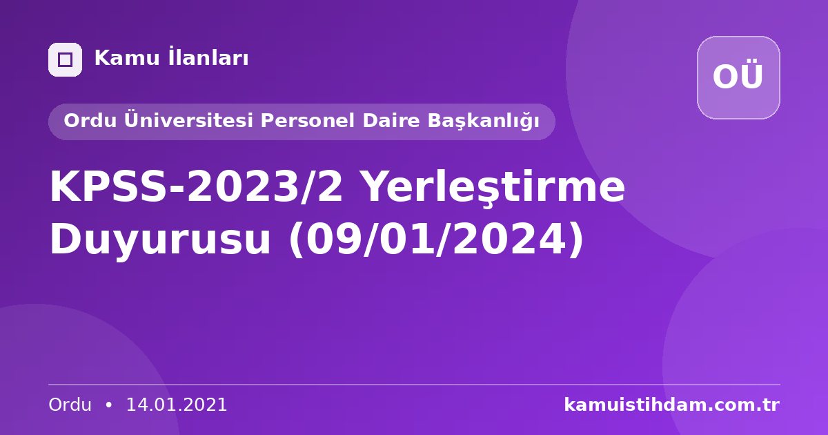 KPSS-2023/2 Yerleştirme Duyurusu (09/01/2024) - Ordu Üniversitesi Personel Daire Başkanlığı
