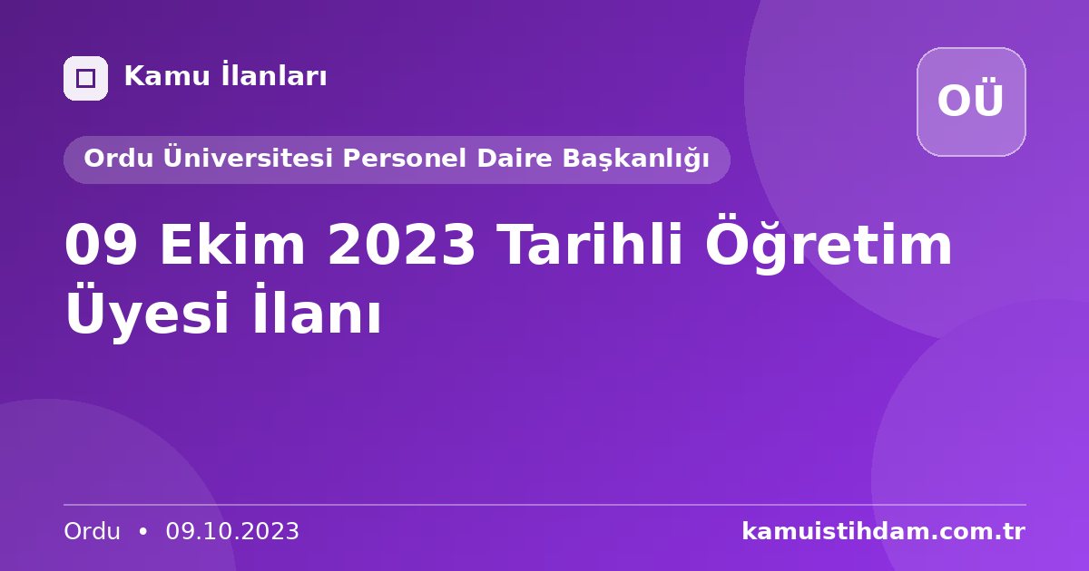 09 Ekim 2023 Tarihli Öğretim Üyesi İlanı - Ordu Üniversitesi Personel Daire Başkanlığı