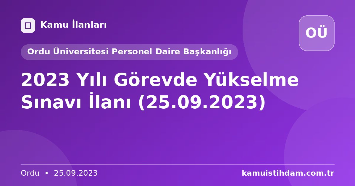 2023 Yılı Görevde Yükselme Sınavı İlanı (25.09.2023) - Ordu Üniversitesi Personel Daire Başkanlığı