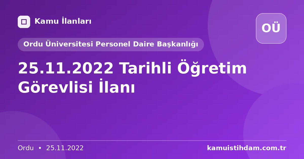 25.11.2022 Tarihli Öğretim Görevlisi İlanı - Ordu Üniversitesi Personel Daire Başkanlığı