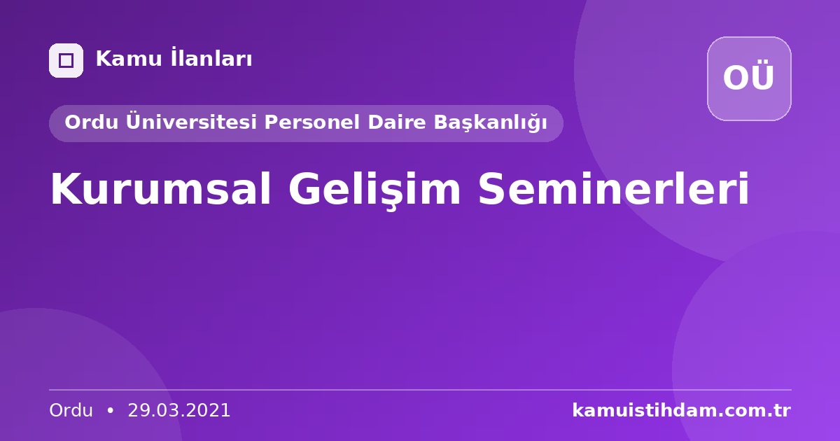 Kurumsal Gelişim Seminerleri - Ordu Üniversitesi Personel Daire Başkanlığı