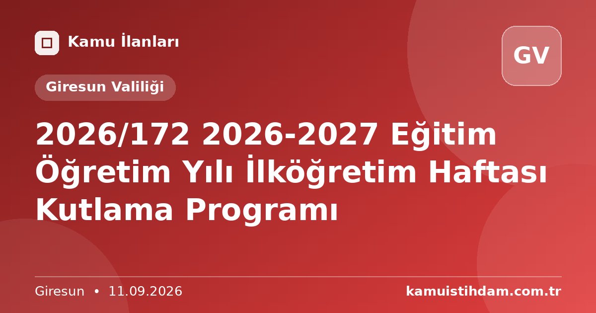 2026/172  2026-2027 Eğitim Öğretim Yılı İlköğretim Haftası Kutlama Programı - Giresun Valiliği