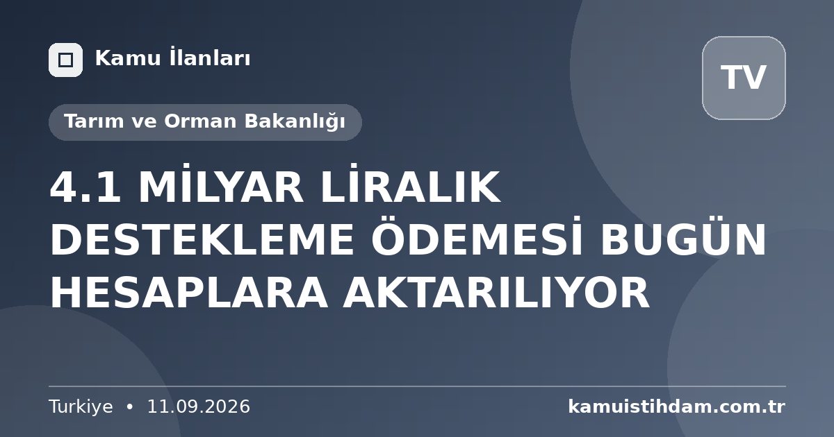 4.1 MİLYAR LİRALIK DESTEKLEME ÖDEMESİ BUGÜN HESAPLARA AKTARILIYOR - Tarım ve Orman Bakanlığı
