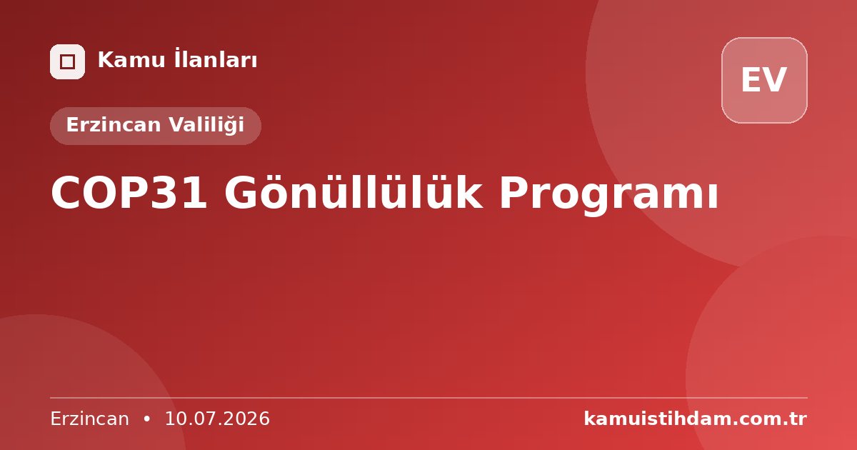 COP31 Gönüllülük Programı - Erzincan Valiliği