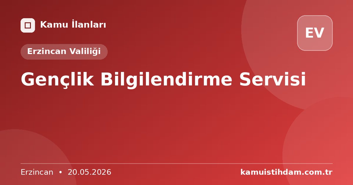 Gençlik Bilgilendirme Servisi - Erzincan Valiliği