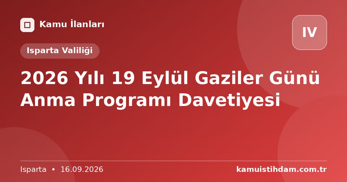 2026 Yılı 19 Eylül Gaziler Günü Anma Programı Davetiyesi - Isparta Valiliği