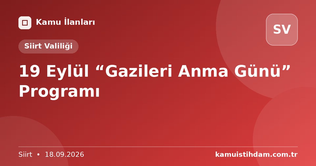 19 Eylül “Gazileri Anma Günü” Programı - Siirt Valiliği