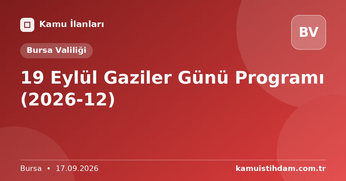 19 Eylül Gaziler Günü Programı (2026-12) - Bursa Valiliği
